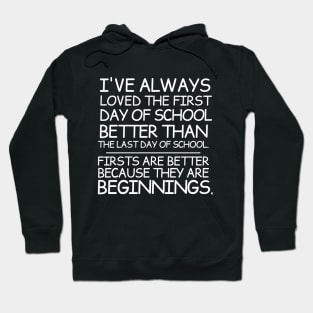 Firsts are beginnings Hoodie